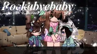 ||~Rockabye baby~|| Sakura lore || Gacha Club || GCMV ||