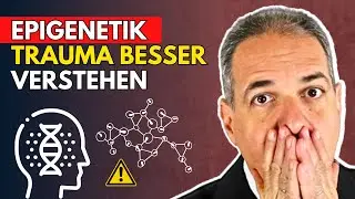 Epigenetik: Vererbtes Trauma besser verstehen!