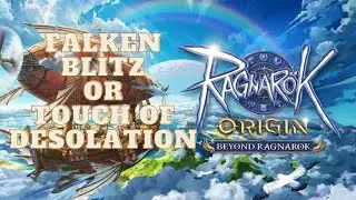 RAGNAROK ORIGIN: FALKEN BLITZ vs TOUCH OF DESOLATION