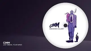 Cimm - Just Break, Your Mind [UE Premiere]