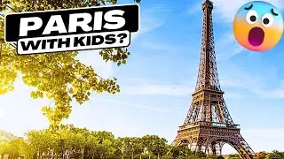 Paris with Kids: The BEST Family-Friendly Activities