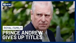 Prince Andrew Gives Up Royal Titles Following Years Of Criticism Over Epstein Links | 10 News