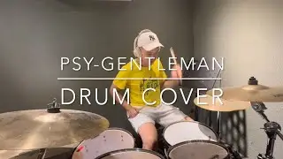 PSY【GENTLEMAN】Drum cover