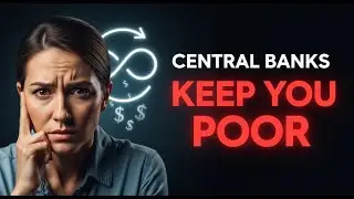 How Central Banks Keep You Poor Through Perpetual Debt