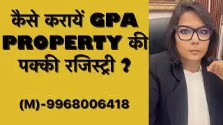 GPA HOLDER// HOW TO SECURE GPA PROPERTIES BY EXECUTION OF LEGALLY VALID TITLE DOCUMENTS