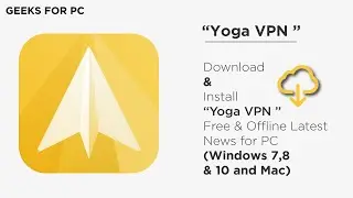 Yoga VPN: Download and Install Yoga VPN for PC using Windows and MacOS