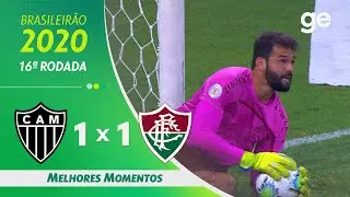 ATL&Eacute;TICO-MG 1 X 1 FLUMINENSE | MELHORES MOMENTOS | 16&ordf; RODADA BRASILEIR&Atilde;O 2020 | ge.globo