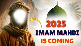 IMAM MAHDI WILL ARRIVE IN 2025? | The Truth About IMAM MAHDI | Islamic Words