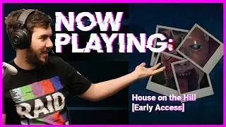 ChromaGlitch Plays House on the Hill Early Access [AUGUST 2020]