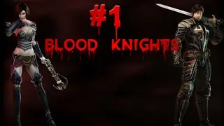 Blood Knights Gameplay I Ep1 I Pudge is there
