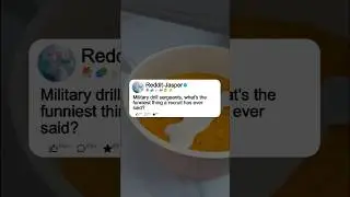 Military drill sergeants,what's the funniest thing a recruithas ever said#reddit #story #redditstory