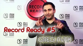 #5 Record Ready - Greg Avak