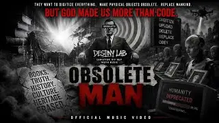 Obsolete Man by Destiny Lab