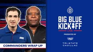 Commanders Wrap Up | Big Blue Kickoff Live | New York Giants