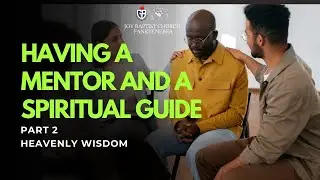 Why You Need a Mentor and Spiritual Guide in Life ||Part 2
