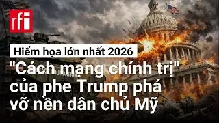 Hiểm họa lớn nhất 2026: ''C&aacute;ch mạng ch&iacute;nh trị'' của phe Trump ph&aacute; vỡ nền d&acirc;n chủ Mỹ
