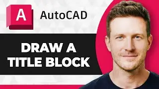 How to Draw a Title Block in AutoCAD (2026 Guide)