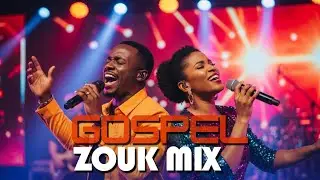 Esprit Saint – Puissante Mix Zouk Gospel 2025 | Louange, Adoration & Danse Céleste
