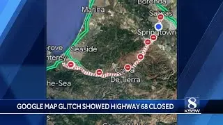 Is Highway 68 closed until 2026? No, but Google seems to think so.