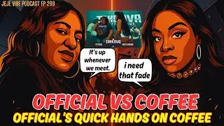 Official VS Coffee: The Fight That Broke Battle Rap | JEJE VIBE EP 299