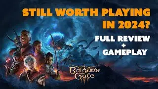 Baldur's Gate 3: Is it worth playing in 2024? (Review + Gameplay)