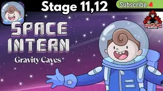 Space Intern gameplay walkthrough | Space Intern Stage 11,12 | Invincible Sigog