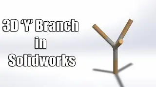 3D Y Branch in SolidWorks - Beginner Tutorial (SolidWorks Part Design)