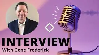 Gene Frederick -  Final Thoughts