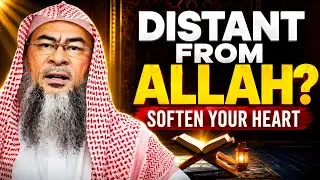 Feeling Distant From Allah? Soften Your Heart With This Powerful Islamic Reminder | Assim Al Hakeem