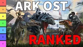Ark OST Tier List