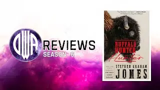 DWA Reviews S6 E16 : The Buffalo Hunter Hunter by Stephen Graham Jones