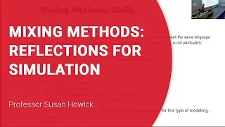 Simulation Workshop 2023 - Mixing Methods  Reflections for Simulation, Professor Susan Howick
