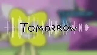 BFDI OST: Tomorrow [Remake]