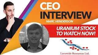 One Unique Uranium Stock To Watch Now? CEO Interview w Marc Henderson of Laramide Resources(TSX:LAM)