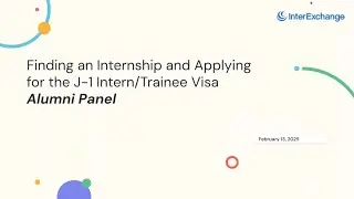 Finding an Internship and Applying for the J 1 Visa — Alumni Panel