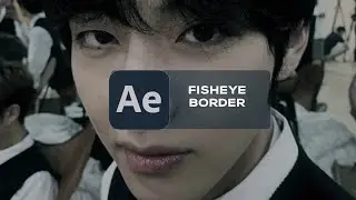 fisheye border after effects