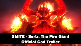 SMITE - Surtr, The Fire Giant - Official God Trailer