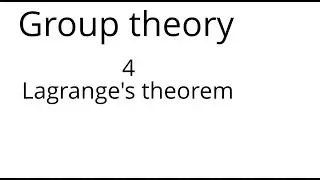 Group theory 4: Lagrange's theorem