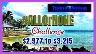 $2,977 to $3,215 on Trade (30) | ALL Or NONE Challenge on NADEX | #AllOrNone