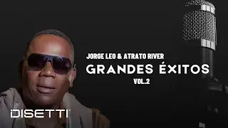 Jorge Leo & Atrato River - Grandes Éxitos Vol.2 | mix salsa romantica