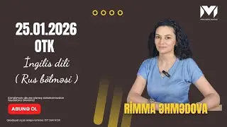OTK / 25.01.2026 / İngilis dili / Rimma Əhmədova