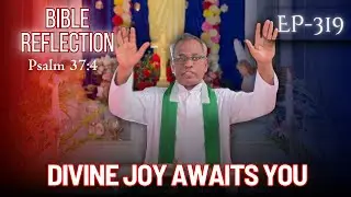 Divine Joy Awaits You | Psalm 37:4 Scripture Reflection | Daily Christian Motivation