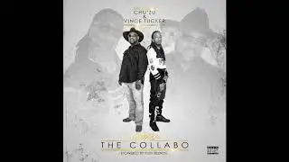 Chu'Zu&trade; & Vince Tucker- Break You Off Some