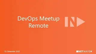 DevOps Meetup - Hosted by NETWAYS (03. Dezember 2020)