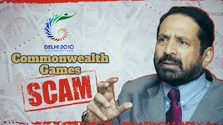 Common Wealth Games Scam 2010 Explained | Scam that shamed India | Scam Stories