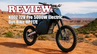 KOOZ 72v Pro 5000w Electric Dirt Bike Review 2025