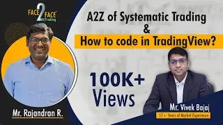 От А до Я систематической торговли и как писать код в TradingView? #Face2Face с Раджандраном Р.