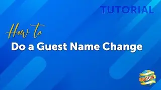 How to do a Guest Name Change