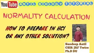Normality Calculation| How to prepare 1N HCl or any other solution?|