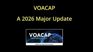 VOACAP Propagation Prediction - A Major 2026 Update